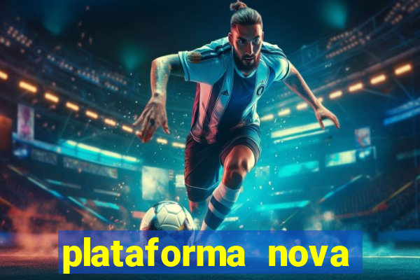 plataforma nova lançada hoje